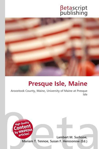 Presque Isle, Maine