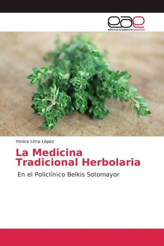La Medicina Tradicional Herbolaria
