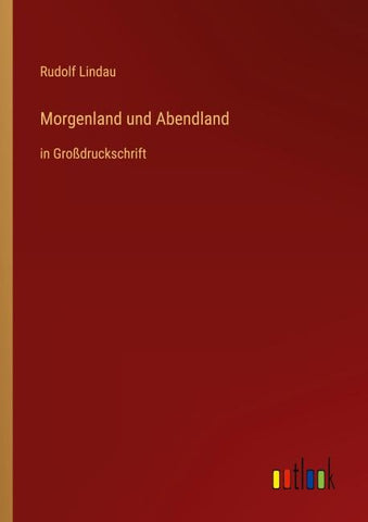 Morgenland und Abendland