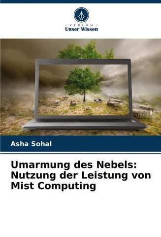 Umarmung des Nebels: Nutzung der Leistung von Mist Computing