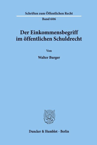 Der Einkommensbegriff im öffentlichen Schuldrecht.