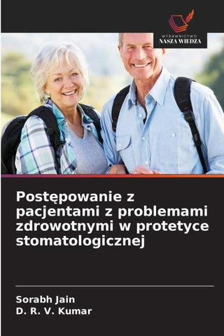 Post¿powanie z pacjentami z problemami zdrowotnymi w protetyce stomatologicznej