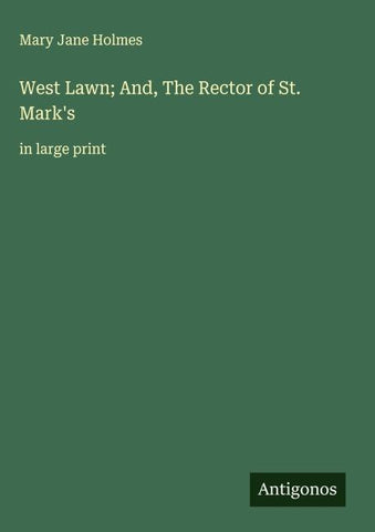West Lawn; And, The Rector of St. Mark's