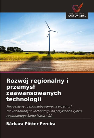 Rozwój regionalny i przemys¿ zaawansowanych technologii