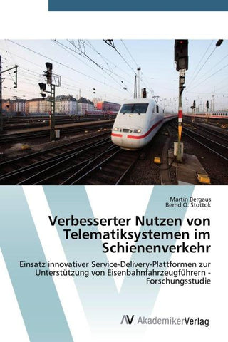 Verbesserter Nutzen von Telematiksystemen im Schienenverkehr
