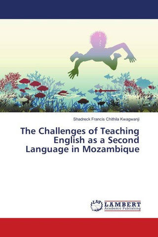 The Challenges of Teaching English as a Second Language in Mozambique