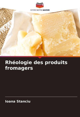 Rhéologie des produits fromagers