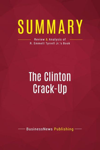 Summary: The Clinton Crack-Up