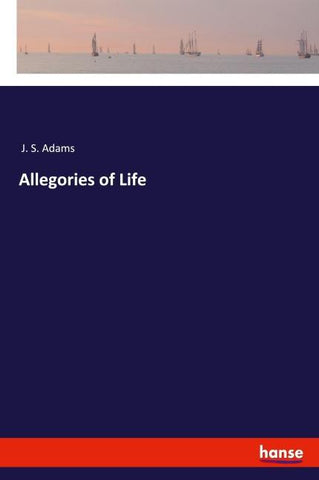 Allegories of Life