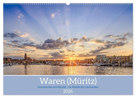 Zwischen See und Himmel - Waren (Müritz) im Wandel der Jahreszeiten (Wandkalender 2026 DIN A2 quer), CALVENDO Monatskalender