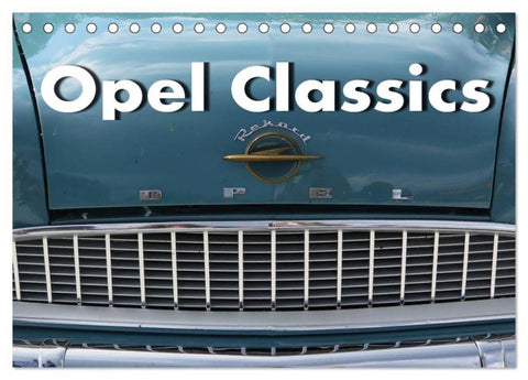 Opel Classics (Tischkalender 2026 DIN A5 quer), CALVENDO Monatskalender