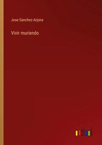 Vivir muriendo