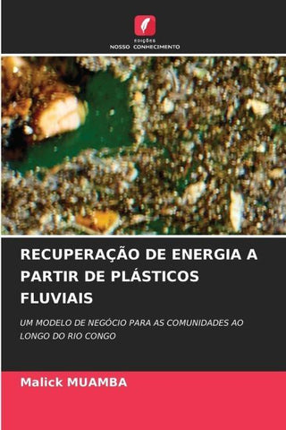 RECUPERAÇÃO DE ENERGIA A PARTIR DE PLÁSTICOS FLUVIAIS
