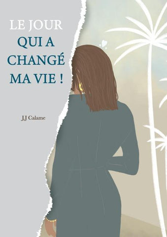 Le jour qui a changé ma vie !