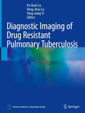 Diagnostic Imaging of Drug Resistant Pulmonary Tuberculosis