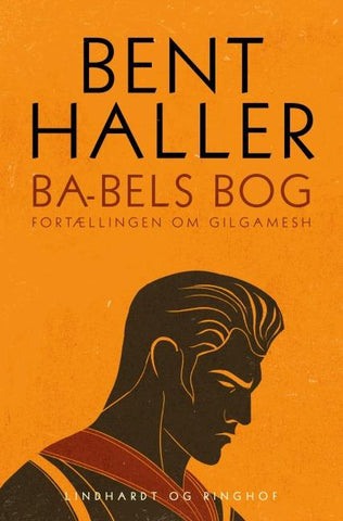 Ba-bels Bog. Fortællingen om Gilgamesh