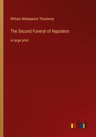 The Second Funeral of Napoleon