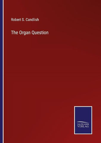 The Organ Question