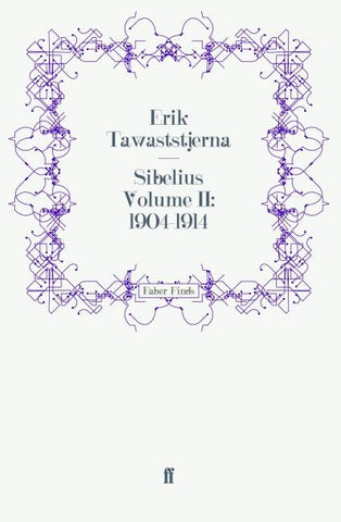 Sibelius Volume II: 1904-1914