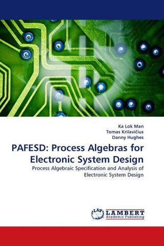 PAFESD: Process Algebras for Electronic System Design