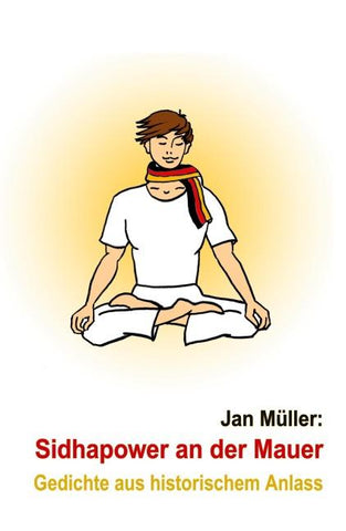 Sidhapower an der Mauer