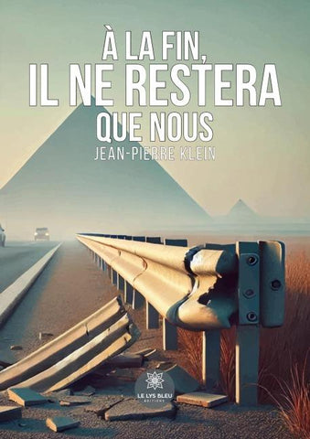 À la fin, il ne restera que nous