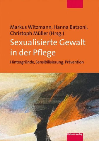 Sexualisierte Gewalt in der Pflege