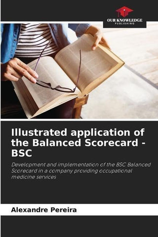 Illustrated application of the Balanced Scorecard - BSC