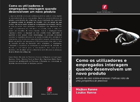 Como os utilizadores e empregados interagem quando desenvolvem um novo produto