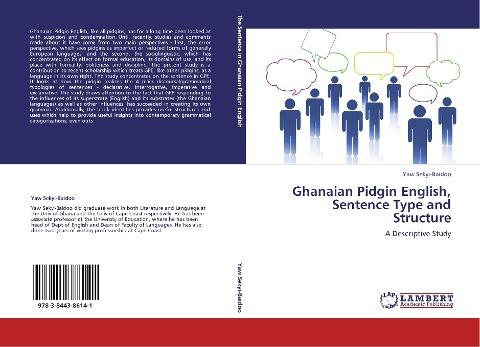 Ghanaian Pidgin English, Sentence Type and Structure