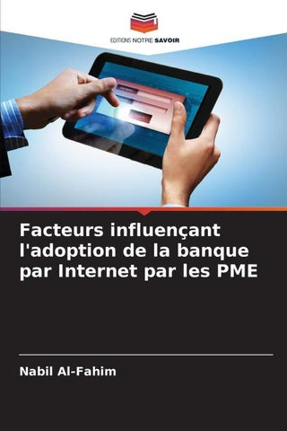 Facteurs influençant l'adoption de la banque par Internet par les PME