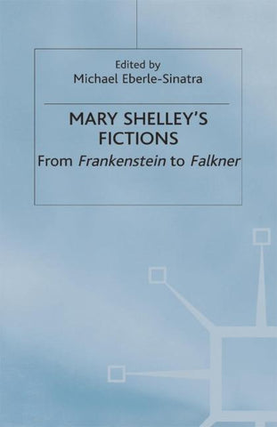 Mary Shelley's Fictions