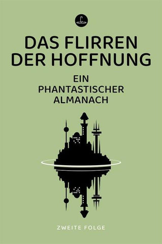 Das Flirren der Hoffnung