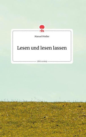 Lesen und lesen lassen. Life is a Story - story.one