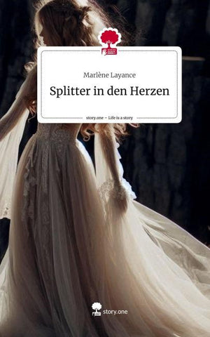 Splitter in den Herzen. Life is a Story - story.one
