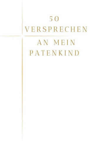 50 Versprechen an mein Patenkind