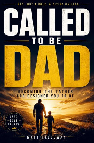 CALLED TO BE DAD
