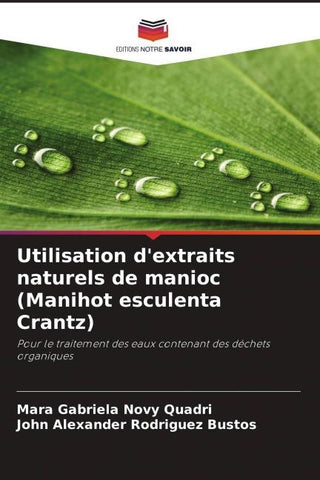 Utilisation d'extraits naturels de manioc (Manihot esculenta Crantz)