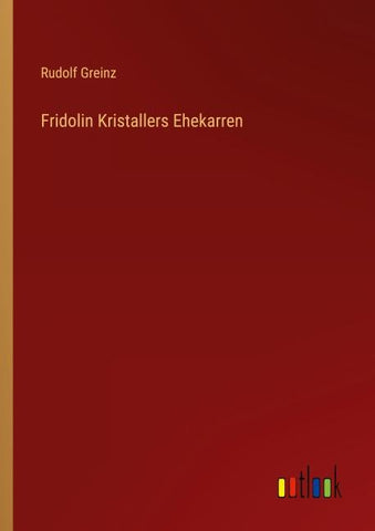 Fridolin Kristallers Ehekarren