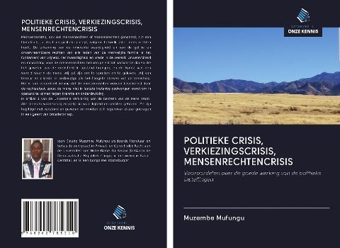 POLITIEKE CRISIS, VERKIEZINGSCRISIS, MENSENRECHTENCRISIS