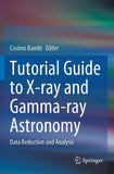 Tutorial Guide to X-ray and Gamma-ray Astronomy