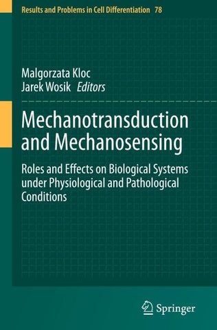 Mechanotransduction and Mechanosensing