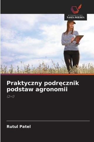 Praktyczny podr¿cznik podstaw agronomii
