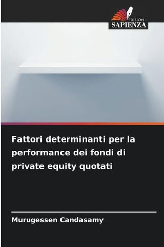 Fattori determinanti per la performance dei fondi di private equity quotati