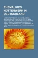 Ehemaliges Hüttenwerk in Deutschland