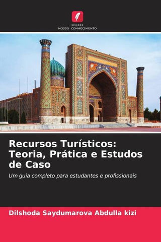 Recursos Turísticos: Teoria, Prática e Estudos de Caso
