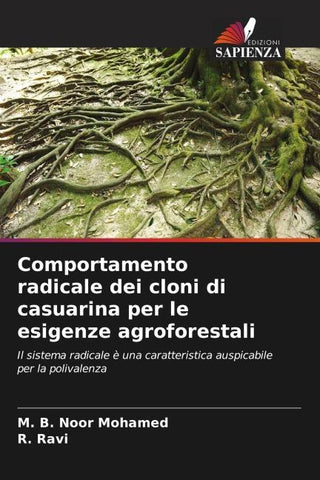 Comportamento radicale dei cloni di casuarina per le esigenze agroforestali