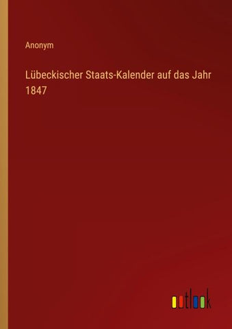 Lübeckischer Staats-Kalender auf das Jahr 1847