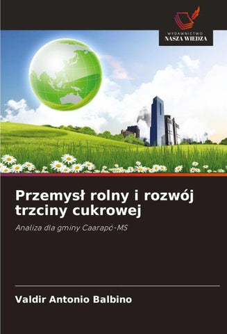 Przemys¿ rolny i rozwój trzciny cukrowej