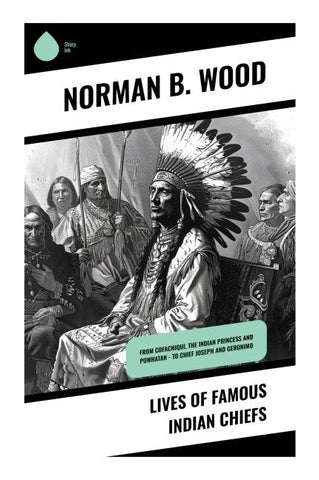 Lives of Famous Indian Chiefs
